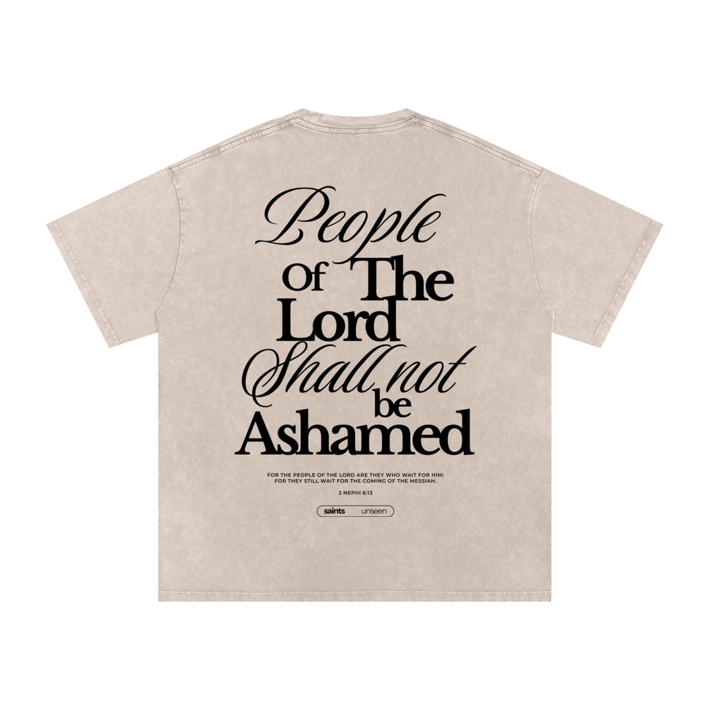 "People of the Lord Shall Not Be Ashamed" Oversized Washed 100% Cotton Tee