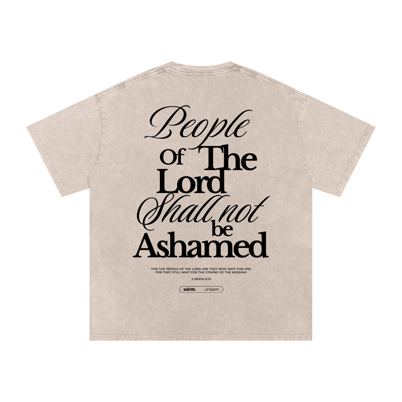 "People of the Lord Shall Not Be Ashamed" Oversized Washed 100% Cotton Tee