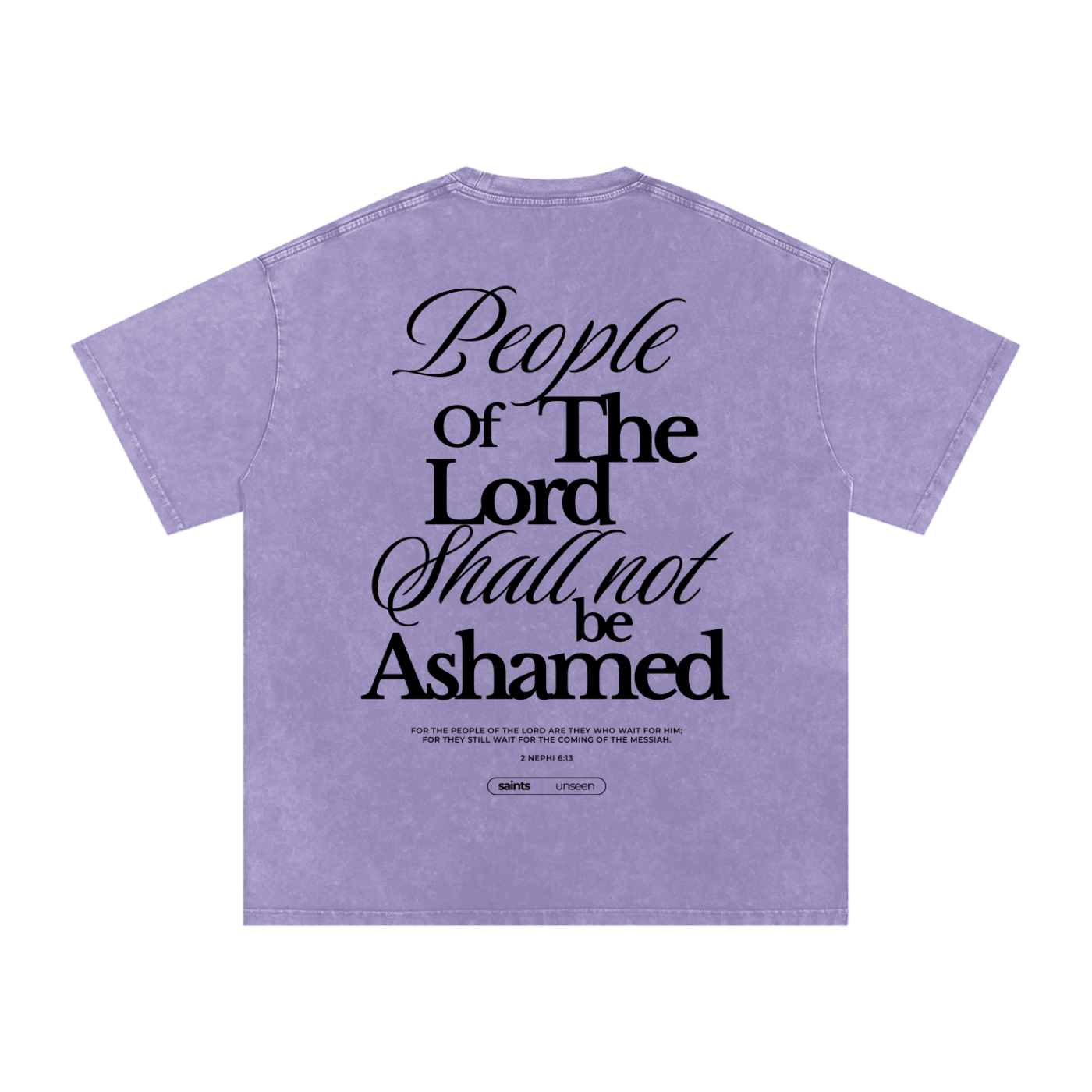 "People of the Lord Shall Not Be Ashamed" Oversized Washed 100% Cotton Tee