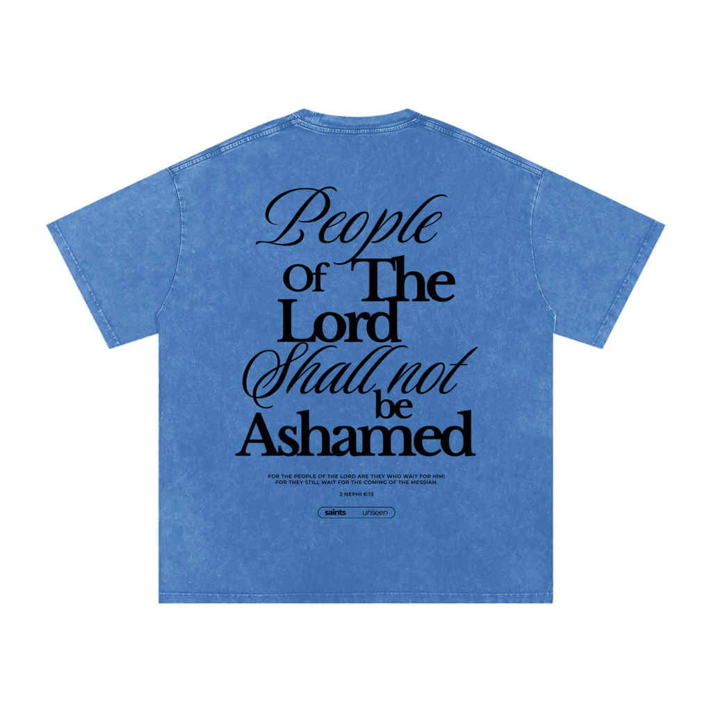 "People of the Lord Shall Not Be Ashamed" Oversized Washed 100% Cotton Tee