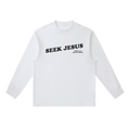 "Seek Jesus" Crewneck Long-Sleeve Shirt